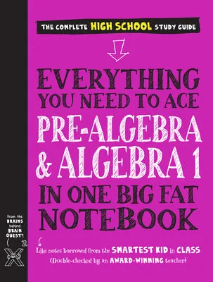 EVERYTHING YOU NEED TO ACE PREALGEBRA AND ALGEBRA I IN ONE BIG FAT NOTEBOOK