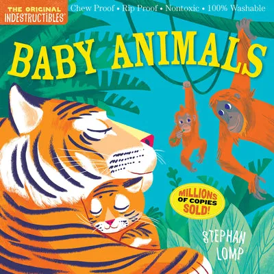 INDESTRUCTIBLES: BABY ANIMALS: CHEW PROOF  RIP PROOF  NONTOXIC  100% WASHABLE (BOOK FOR BABIES, NEWBORN BOOKS, SAFE TO CHEW)