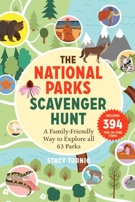 THE NATIONAL PARKS SCAVENGER HUNT: A FAMILYFRIENDLY WAY TO EXPLORE ALL 63 PARKS